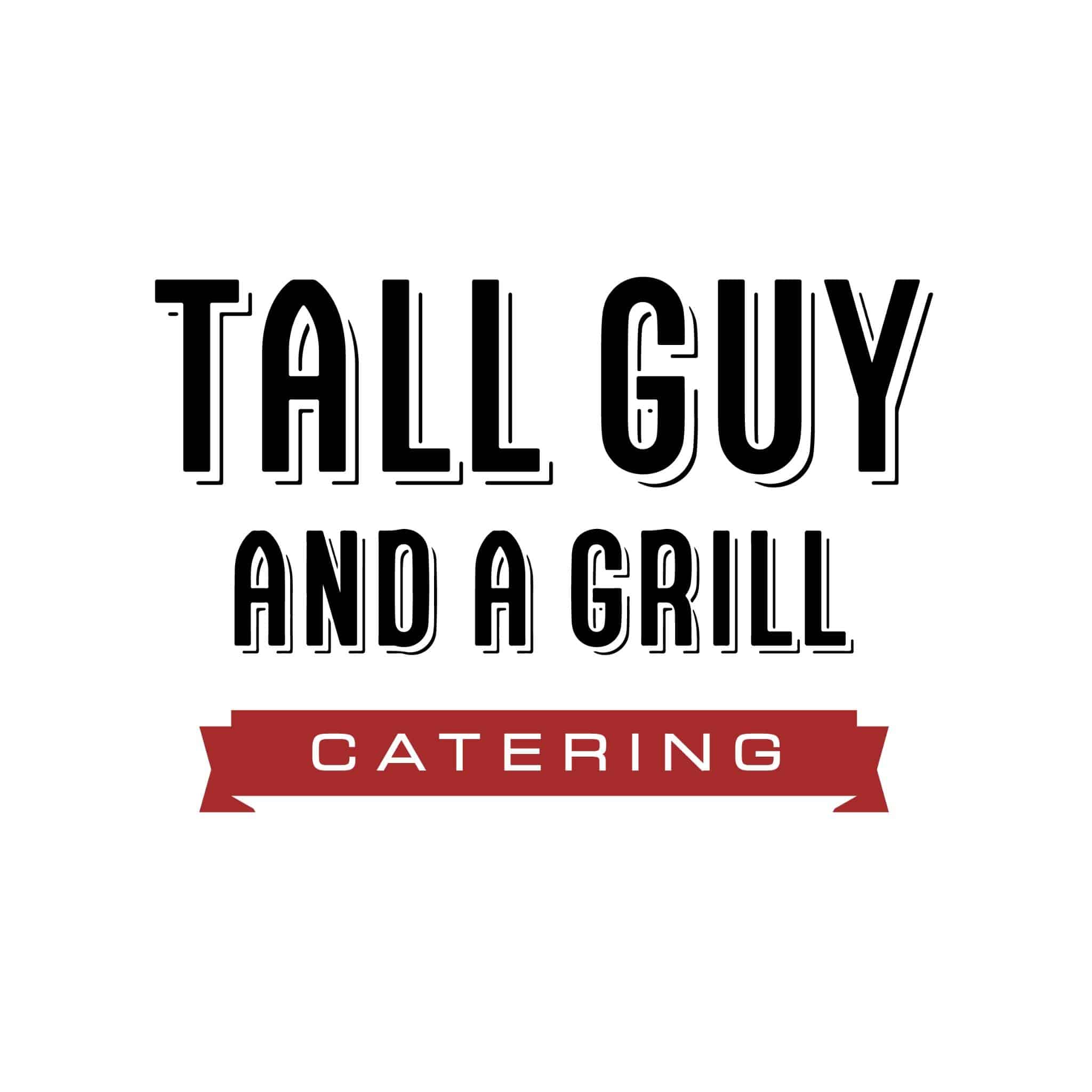 Tall Guy and a Grill Logo Tall Guy and a Grill