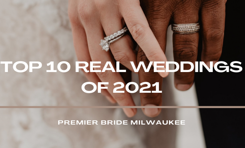 Premier Bride's Top 10 favorite wedding stories of 2021.